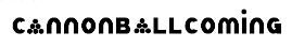 Cannonball Coming